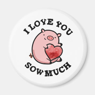 Aimant Je t'aime tellement jeu de mots cochon drôle 