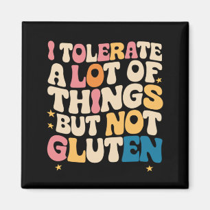 Aimant Je tolère beaucoup de choses mais pas le gluten