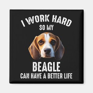 Aimant Je Travaille Dur Pour Que Mon Beagle Ait Une Meill