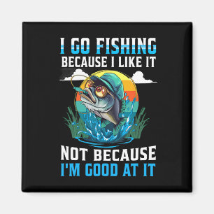 Aimant Je vais à la pêche parce que j'aime ça, pas parce
