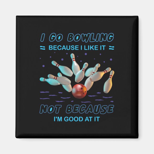 Aimant Je vais au bowling parce que je l'aime pas parce q (Devant)