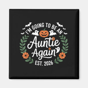 Aimant Je vais être une tata encore Funny Halloween