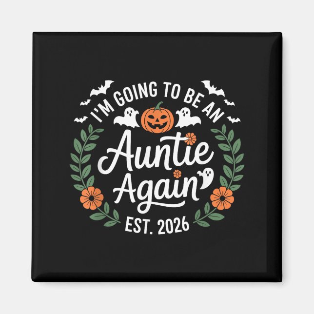 Aimant Je vais être une tata encore Funny Halloween (Devant)