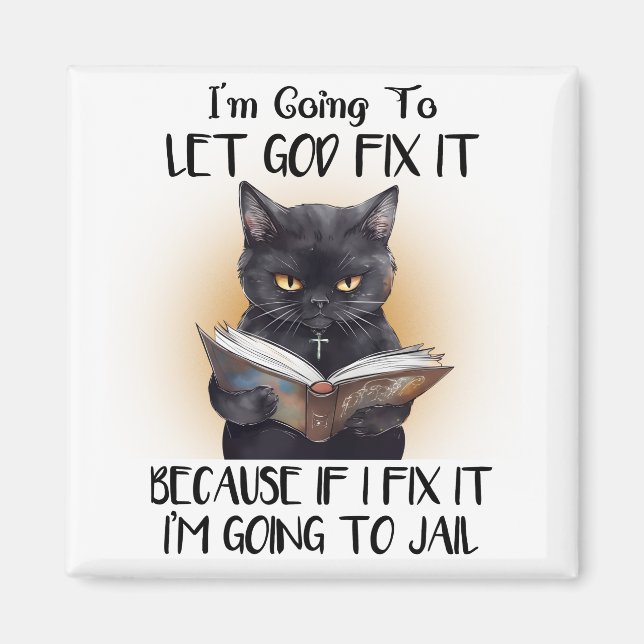 Aimant Je vais laisser Dieu le réparer Sarcasm Funny Frid (Devant)
