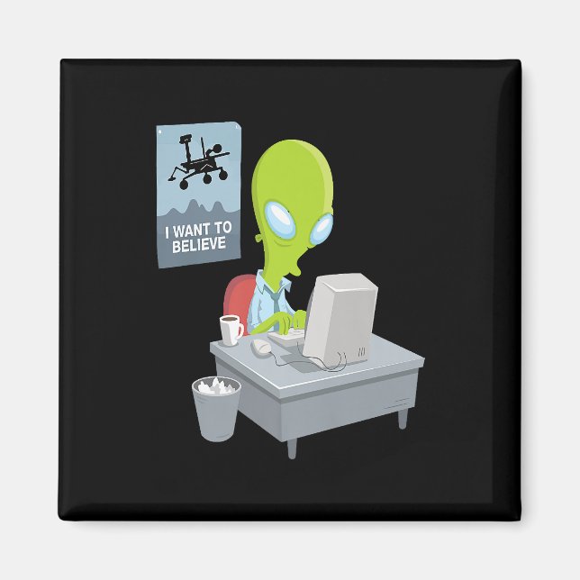 Aimant Je veux croire version alien pour alien drôle gi (Devant)
