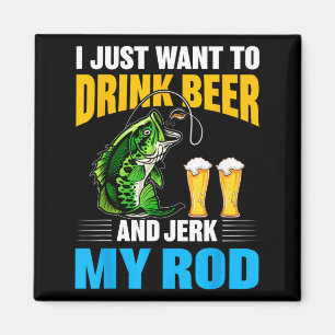 Aimant Je veux juste boire de la bière et me branler drôl