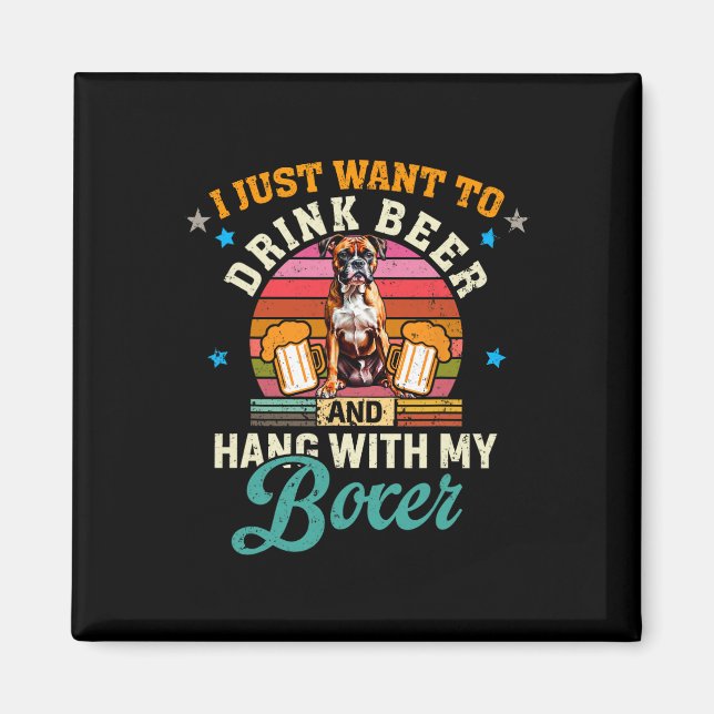 Aimant Je veux juste boire de la bière et traîner avec mo (Devant)