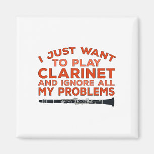 Aimant Je veux juste jouer Clarinet et ignorer tout mon P