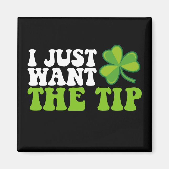 Aimant Je veux juste le Shamrock du bout St Patrick's Day (Devant)