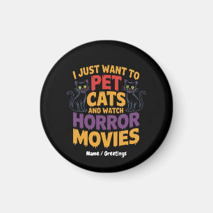 Aimant Je Veux Juste Pet Chats Et Regarder Des Films D'Ho