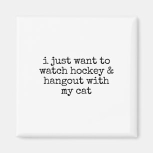 Aimant Je veux juste regarder du hockey et passer du temp
