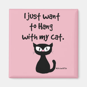 Aimant "Je veux juste rester avec mon chat." mignon chat