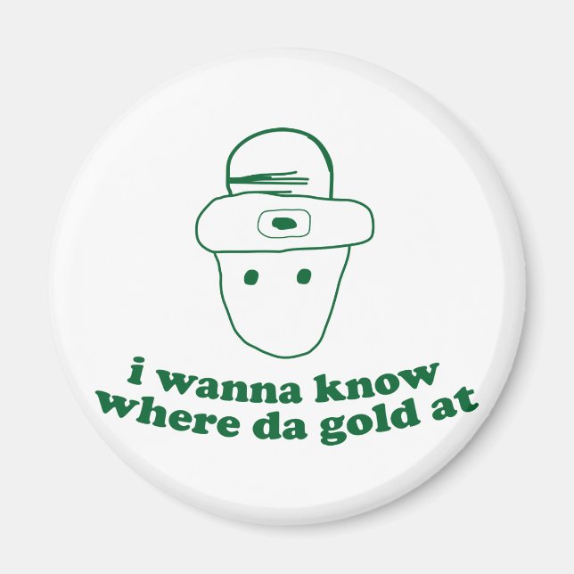 Aimant je veux savoir où da gold à (Devant)