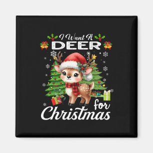 Aimant Je Veux Un Cerf Pour Noël De Mignons Cadeaux Noël