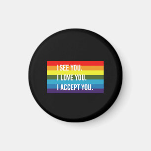 Aimant Je vois je t'aime je t'accepte Gay Pride LGBT T-Sh