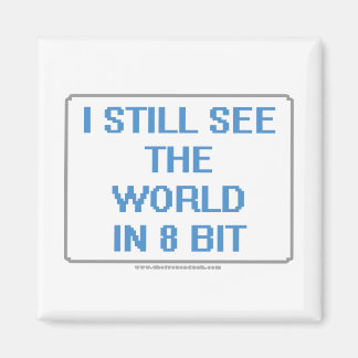 Aimant Je vois toujours le monde en 8 bits