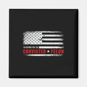Aimant Je Vote Pour Le Condamné Felon Funny Pro Trump