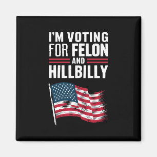 Aimant Je vote pour le criminel et le Hillbilly 2024 Pro