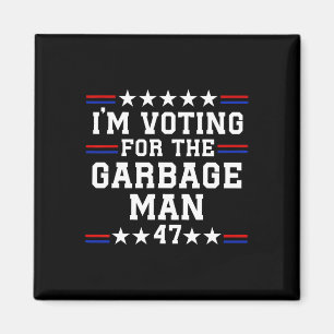 Aimant Je vote pour le Garbage Man - Garbage pour Trump