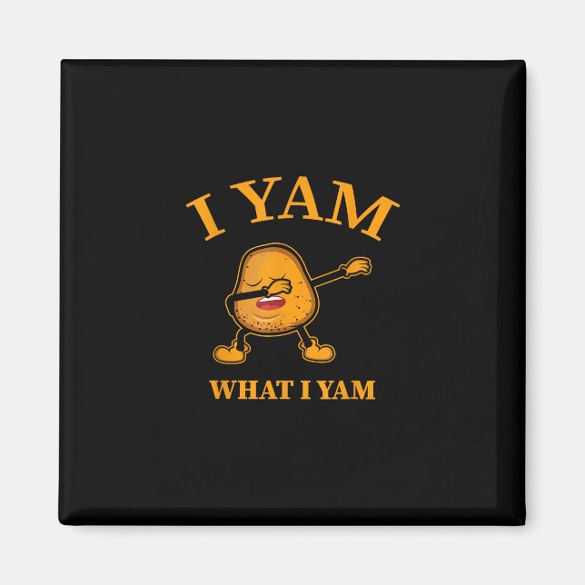 Aimant Je Yam Ce Que J'Ai Yam Potatoueur Ou Danseur (Devant)