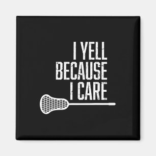 Aimant Je Yell Parce Que Je Me Soucie De Lacrosse Coach F