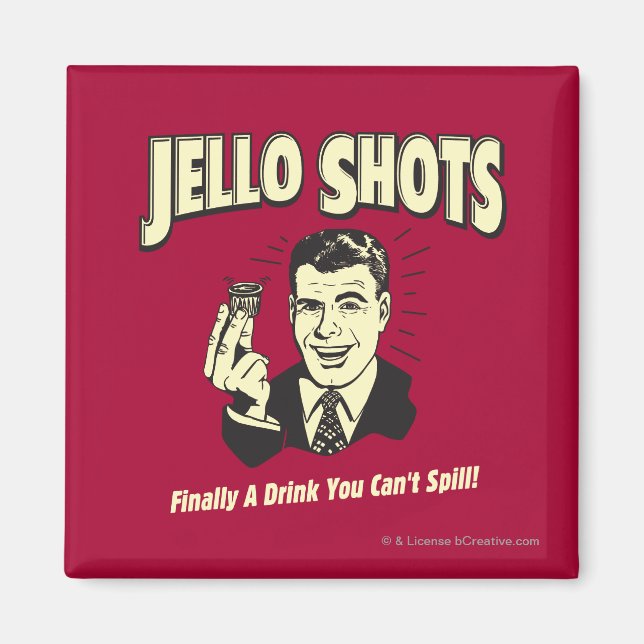 Aimant Jello Shots : Boire Vous ne pouvez pas déverser (Devant)