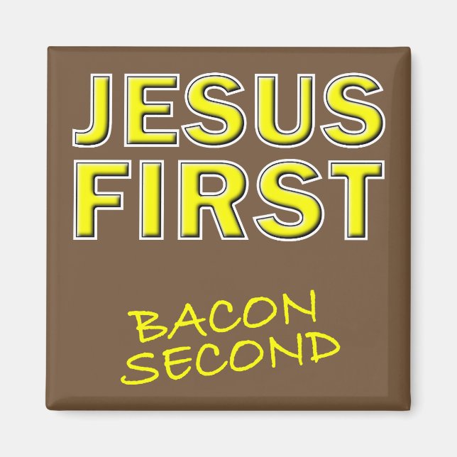 Aimant Jésus chrétien d'abord bacon deuxième (Devant)