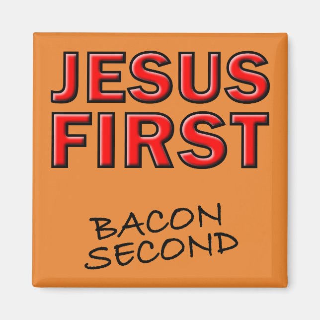 Aimant Jésus chrétien d'abord bacon deuxième (Devant)