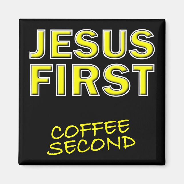Aimant Jésus chrétien d'abord, café ensuite (Devant)