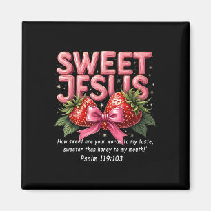 Aimant Jesus Christian Sweet Jesus Psalm 119_103 Strawber