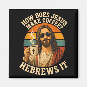 Aimant Jésus hilarant Café Pun chrétien Foi