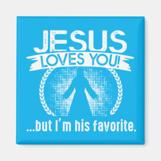 Aimant Jésus t'aime...Mais je suis son préféré