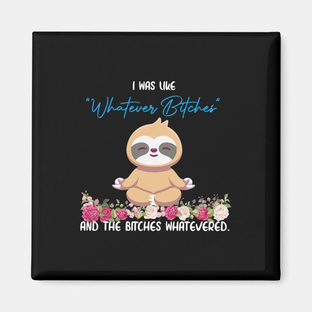Aimant J'étais comme quoi Tee Sloth Yoga Méditation Machi (Devant)