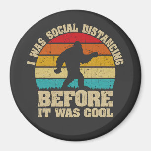 Aimant J'étais Distante Sociale Avant D'Être Cool Bigfoot