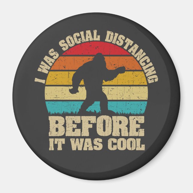 Aimant J'étais Distante Sociale Avant D'Être Cool Bigfoot (Devant)