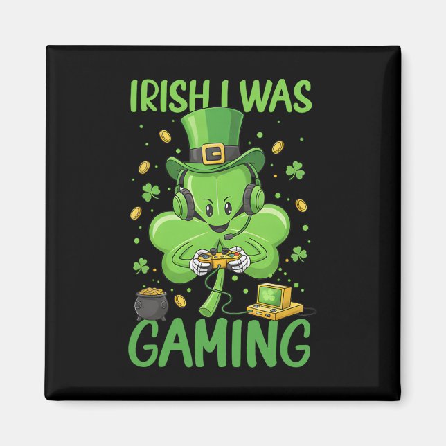Aimant J'étais en train de jouer à la Saint-Patrick Gamer (Devant)