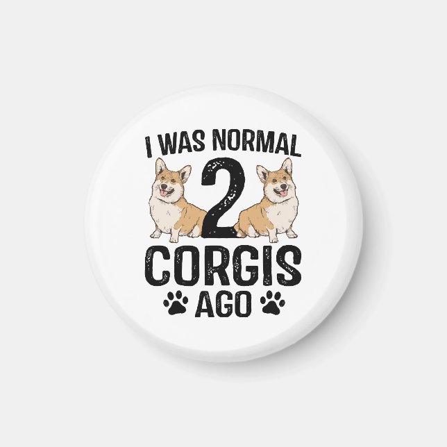 Aimant J'étais normal il y a 2 Corgis Chien (Devant)