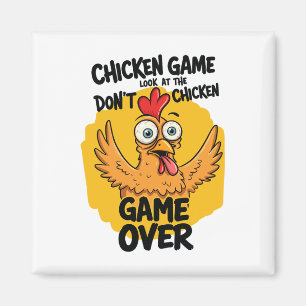 Aimant Jeu de poulet Ne regardez pas le mème de poulet dr