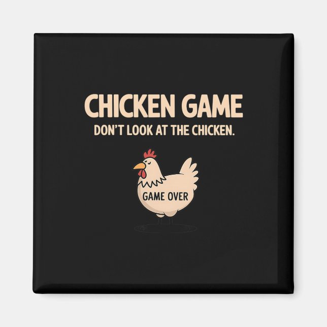 Aimant Jeu de poulet Ne regardez pas le poulet Drôle de p (Devant)