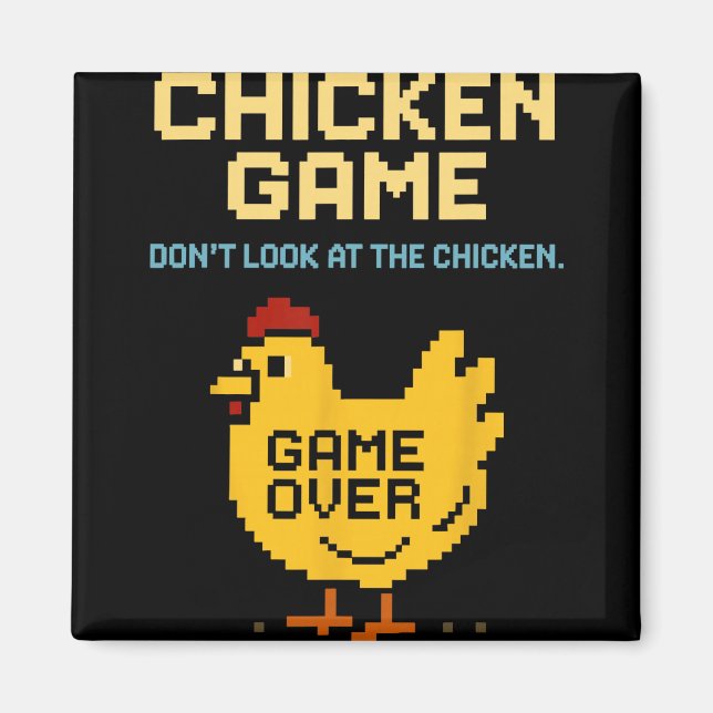 Aimant Jeu de poulet Ne regardez pas le poulet Drôle de p (Devant)