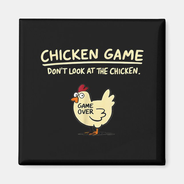 Aimant Jeu de poulet Ne regardez pas le poulet Drôle de p (Devant)