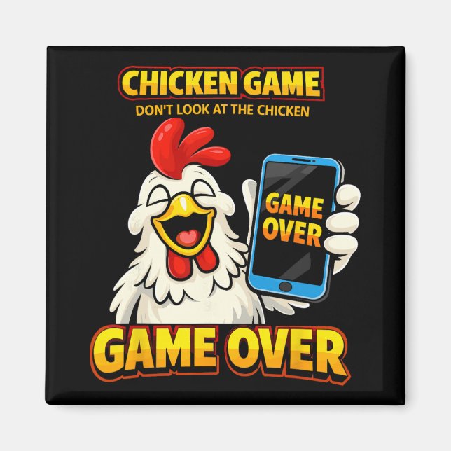 Aimant Jeu de poulet Ne regardez pas le poulet Game Over  (Devant)