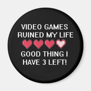 Aimant Jeux Vidéo ruiné Mon style de vie 1