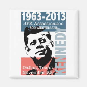 Aimant JFK Kennedy Assassinat Anniversaire 1963 - 2013