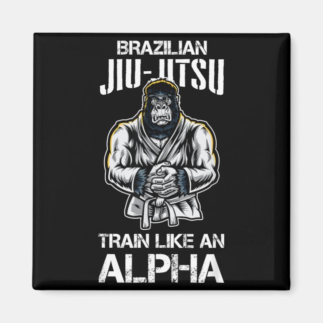 Aimant Jiu Jitsu Brésilien Entraînez-vous comme un Alpha  (Devant)