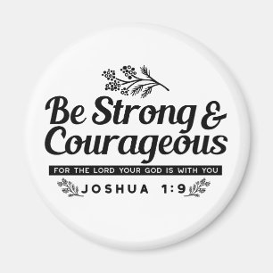 Aimant Jo 1:9 Conception du Verset biblique -Soyez fort e