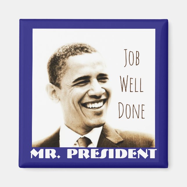 Aimant "Job Well Done, Mr President" avec POTUS Obama (Devant)