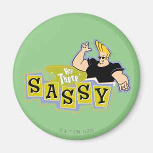 Aimant Johnny Bravo - Hey There Sassy