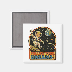 Aimant Joli Astronaute Rétro Suivez Vos Rêves Espace Meme