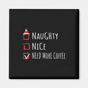Aimant Joli Coquin A Besoin De Plus De Café Liste De Noël